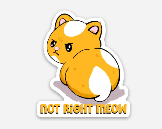Not Right Meow Cat Vinyl Sticker – 1.75″ × 2″ - Wanderland Art House
