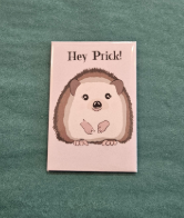Hey Prick Kitchen Magnet-Wanderland