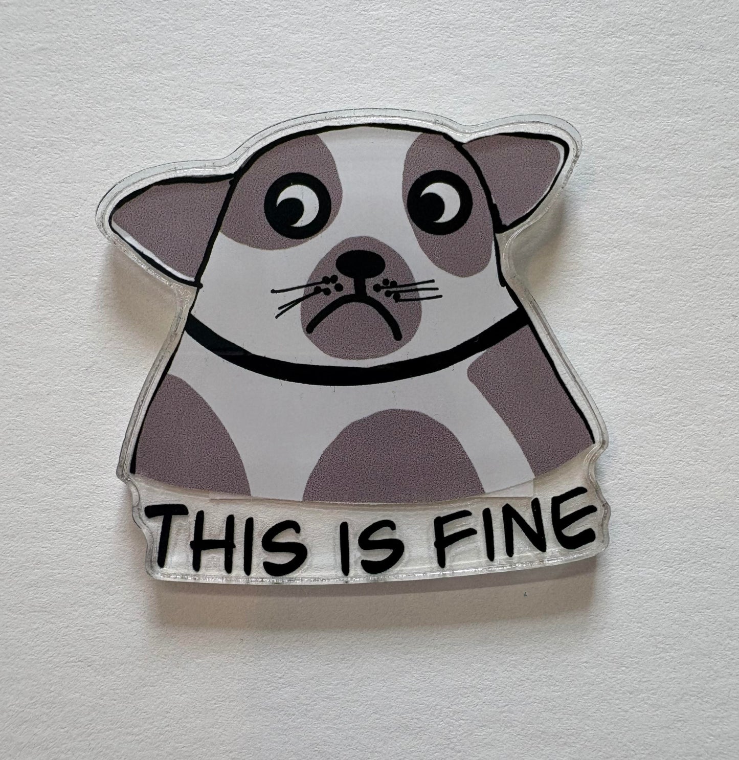 This Is Fine Acrylic Magnet - Wanderland Art House