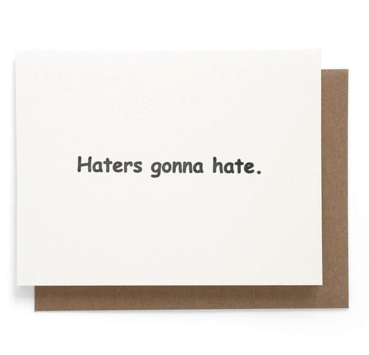 Haters Gonna Hate Greeting Card - Smarty Pants