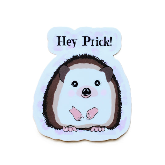 Hey Prick! Sticker- Wanderland