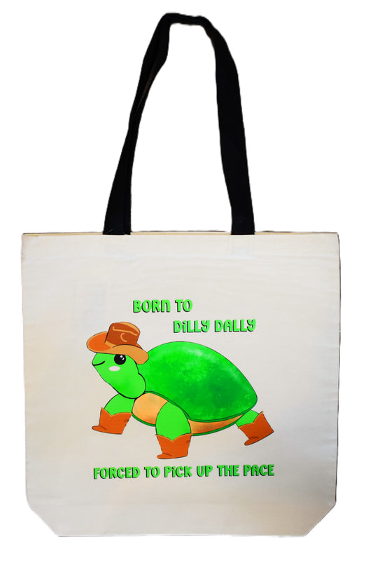 Born To Dilly Dally Tote Bag