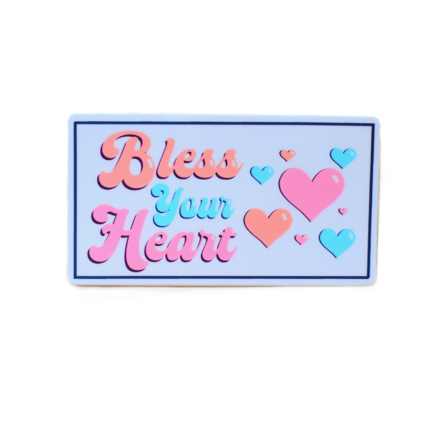 Bless Your Heart Sticker- Wanderland