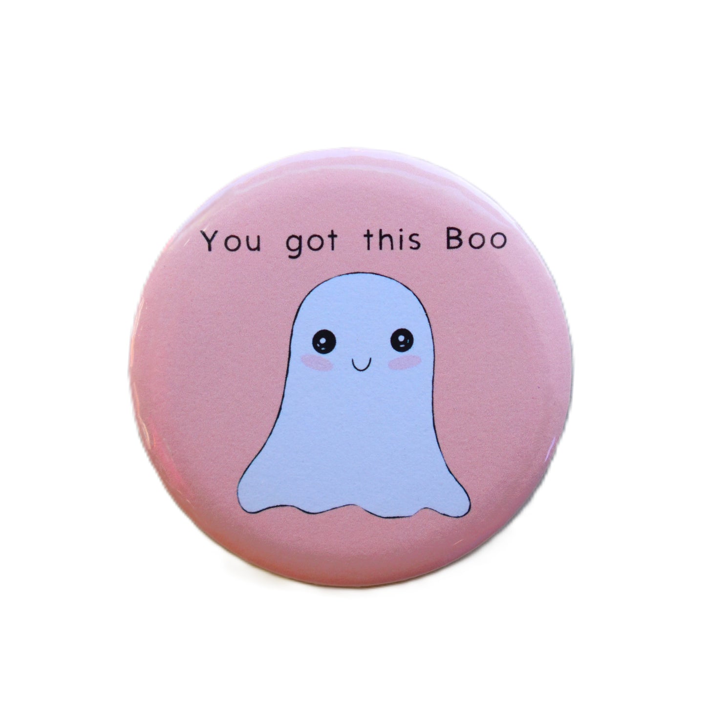 You Got This Boo 1.25 Inch Button