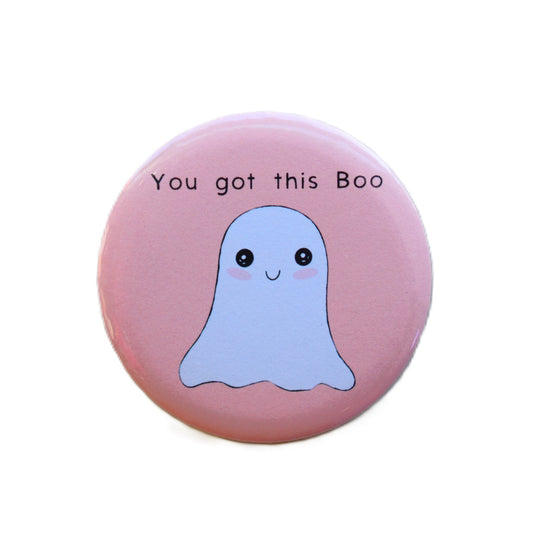 You Got This Boo 1.25 Inch Button