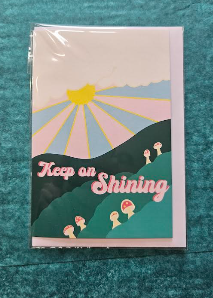 Keep On Shining Greeting Card-Wanderland