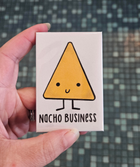 Nacho Business Kitchen Magnet