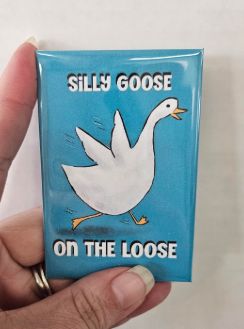 Silly Goose Kitchen Magnet