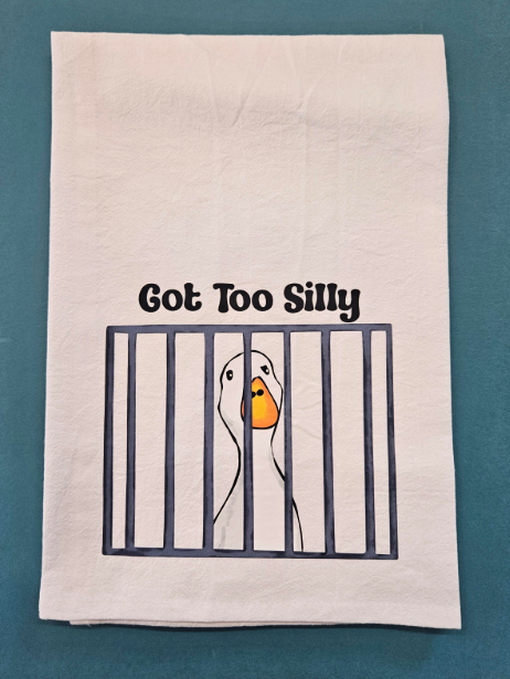 Got Too Silly Tea Towel