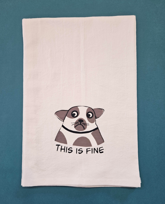 This Is Fine Tea Towel