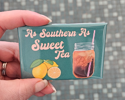 As Southern As Sweet Tea-Kitchen Magnet