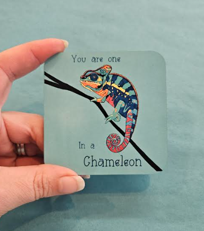 You're One In A Chameleon Wooden Magnet