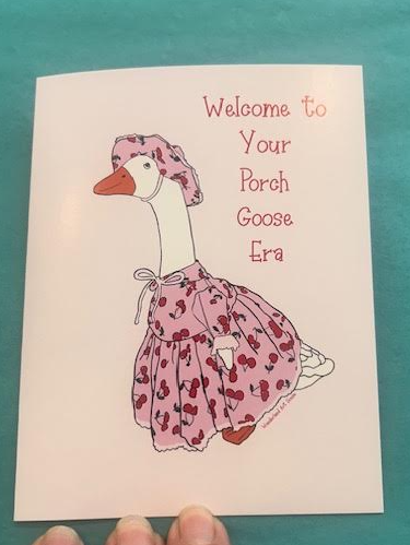 Welcome to Your Goose Porch Era Card