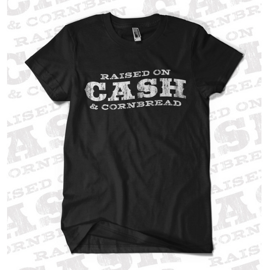 Raised on Cash and Cornbread shirt - Southern Fried