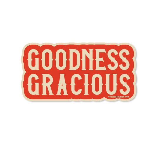 Goodness Gracious - Good Southerner Vinyl Sticker