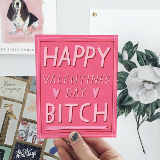 Happy Valentine's Day Bitch - Aviate Press